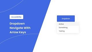 Create Dropdown Navigate With Arrow Key - Accessibility