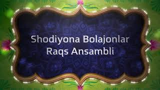 Shodiyona Bolajonalar raqs dasrasi haqida