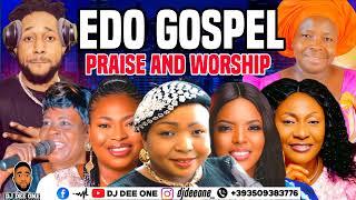 BEST EDO BENIN GOSPEL MUSIC MIX 2024 BY DJ DEE ONE FT ESTHER IGIOGBE,K IYAMU,MAMA VERO ADEDOYIN