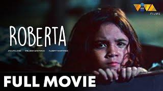 Roberta FULL MOVIE HD | Melisse Santiago, Albert Martinez, Jaclyn Jose