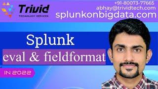 Splunk eval vs fieldformat | splunk | splunk commands | Splunk Training | Splunk Architecture