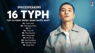 16 TYPH - Thức Giấc x Một Ngày Khác x M. x Cảm Ơn - PLAYLIST [HIDDEN LUV EP]