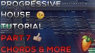 How To Make Progressive House | FL Studio 12 | 2018 [Tutorial Part 7] (Drop Chords & More)