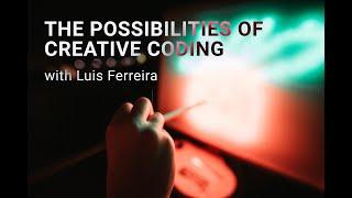 Possibilities of Creative Coding - Webinar