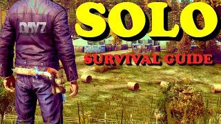 Beginner Solo Survival Guide to DayZ | Tips and Tricks for Solo DayZ Players