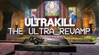 ULTRAKILL: The ULTRA_REVAMP Update