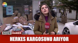 Herkes kargosunu arıyor