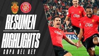 Highlights cuartos de Copa del Rey - RCD Mallorca vs Girona | RCD Mallorca