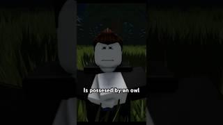 Roblox Owl Possession #roblox #robloxanimation #epicboyx