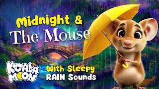 RAIN and Storytelling: Midnight and the Mouse ️ Cozy Kids Bedtime Stories | With Rain Sleep Sounds