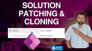 Patch and Clone Solution in Power Platform