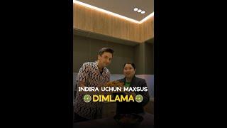 Indira uchun maxsus " DIMLAMA " !