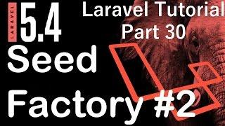 Laravel 5.4 Tutorial | Seed Factory #2  | Part 30 | Bitfumes