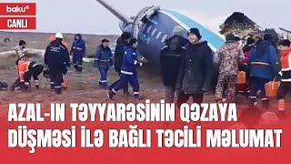 AZAL-ın Bakıdan Qroznıya uçan təyyarəsinin düşdüyü qəza barədə son dəqiqə məlumatı - TƏCİLİ XƏBƏR