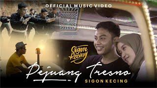 SIGON KECING - PEJUANG TRESNO ( Official Music Video )