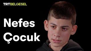 Nefes Çocuk | TRT Belgesel