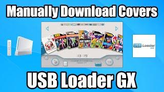 How to manually download covers and use them in USB Loader GX on Nintendo Wii