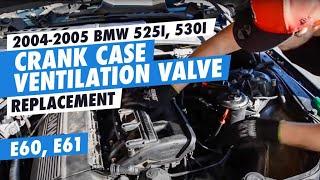 DIY 2004-2005 BMW 525i, 530i, CCV (PCV) valve replacement (crank case ventilation valve) e60, e61