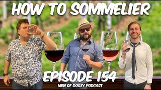 HOW TO SOMMELIER - Episode 154 | Men of Doozy Podcast