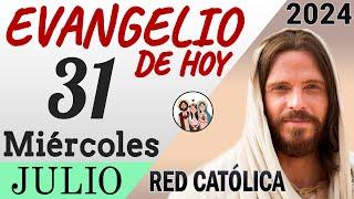 Evangelio de Hoy Miercoles 31 de Julio de 2024 | REFLEXIÓN | Red Catolica