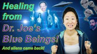 Dr. Joe's BLUE BEINGS gave me a healing/ Alien OBE on UFO!