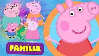 Família é Tudo | Peppa Pig | Musica Infantil - Desenho Animado