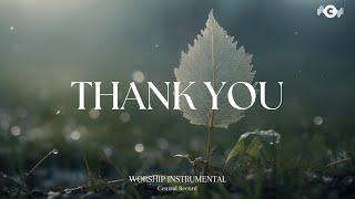 THANK YOU - Soaking worship instrumental | Prayer and Devotional