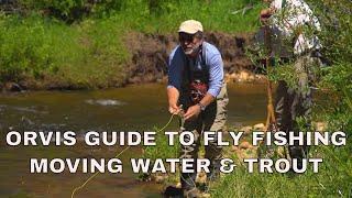 The Orvis Guide to Fly Fishing - Understanding Rivers, Streams and Creeks