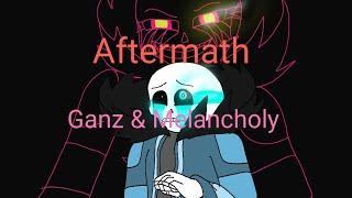 Aftermath Meme/Ganz & Melancholy