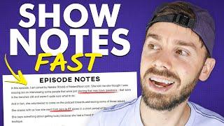 How to write podcast show notes FAST