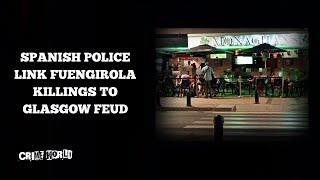 Spanish police link Fuengirola killings to Glasgow feud