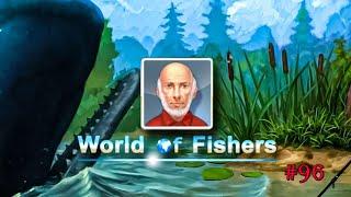 World of Fishers #96 - Старец Бура / Испытание салом!