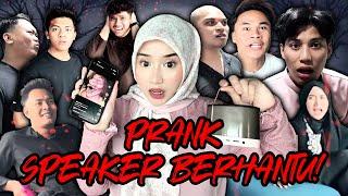 PRANK SPEAKER BERHANTU!! SEMUA MENGGELUPUR!!