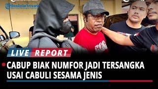 Calon Bupati Biak Numfor Cabuli Pria, Korban Masih di Bawah Umur, Herry Ario Naap Jadi Tersangka