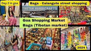 Budget shopping in Goa | Baga - Calangute Street Shopping | Tibetan Handicrafts Market baga | 2024