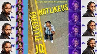 JQ - NOT LIKE US (Video Freestyle)