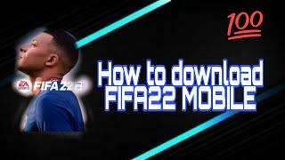 How to download FIFA 22 MOBILE IN ANDROID