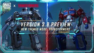 PUBG MOBILE x TRANSFORMERS | Version 3.9 Preview - TRANSFORMERS Themed Mode