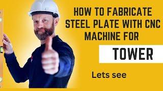 How To Fabricate steel plate with CNC Machine  . Tower Tech Bd.