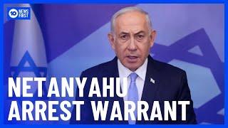 ICC Issues Arrest Warrant for Israel Prime Minister Benjamin Netanyahu | 10 News First