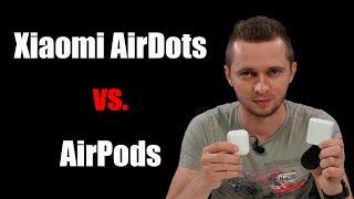 Xiaomi AirDots или Apple AirPods? Сравнение и опыт использования. Наушники Сяоми против Эппл.