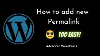 How to Create a New Permalink in WordPress? | WordPress | Advanced WordPress