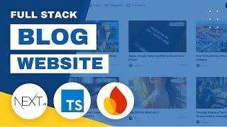 Build a Full Stack Blog Website with Next.js 14, Firebase, TypeScript