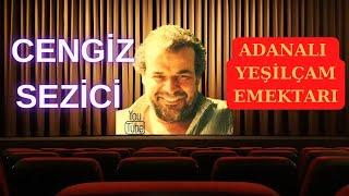 CENGİZ SEZİCİ | ADANALI YEŞİLÇAM EMEKTARI…