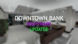 Updated Downtown Bank | Nightmare | ROBLOX Notoriety