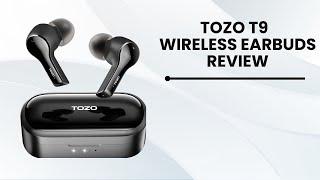 My Tozo T9 Wireless Earbuds Review - Are They Any Good?