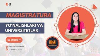 MAGISTRATURA! || Yo'nalishlar va Universitetlar.