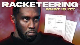 What is Racketeering & How Does it Connect to Diddy's Case?