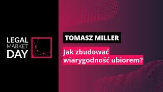 LMD2018: Tomasz Miler "Jak zbudować wiarygodność ubiorem?"