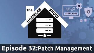 The Homelab Show Episode 32:Linux Patch Management